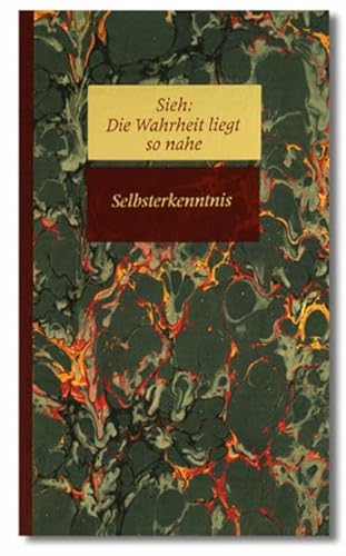 Stock image for Sieh, Die Wahrheit liegt so nahe, in 6 Bdn., Bd.2, Selbsterkenntnis for sale by medimops