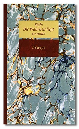 Stock image for Sieh, Die Wahrheit liegt so nahe, in 6 Bdn., Bd.3, Irrwege for sale by medimops