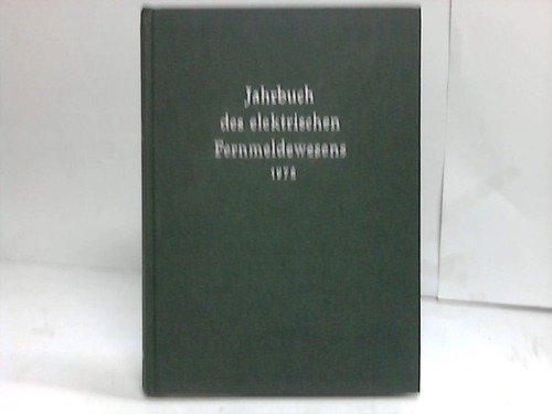 Imagen de archivo de Jahrbuch des elektrischen Fernmeldewesens 1972 a la venta por Zubal-Books, Since 1961