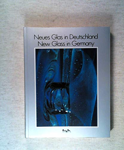 Stock image for Neues Glas in Deutschland /New Glass in Germany. Dt.-Engl for sale by medimops