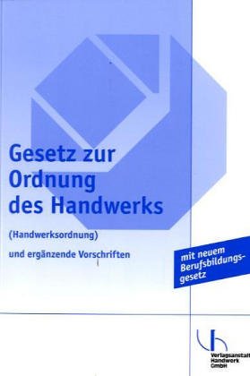 Beispielbild fr Gesetz zur Ordnung des Handwerks (Handwerksordnung) und ergnzende Vorschriften zum Verkauf von Studibuch