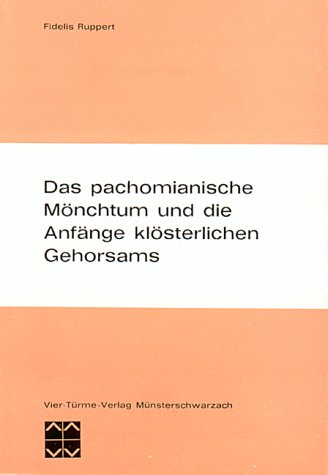 9783878680444: Das pachomianische Mnchtum und die Anfnge klsterlichen Gehorsams