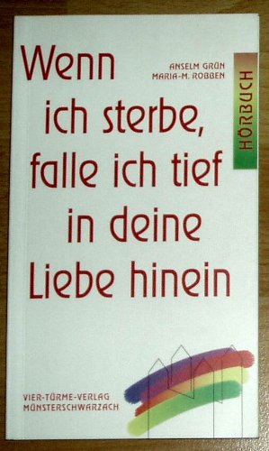 Stock image for Wenn ich sterbe, falle ich tief in Deine Liebe hinein for sale by medimops