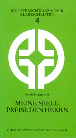 Stock image for Meine Seele, preise den Herrn. Gotteslob als Lebenssinn for sale by medimops
