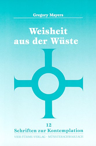 Weisheit aus der Wüste - Mayers, Gregory