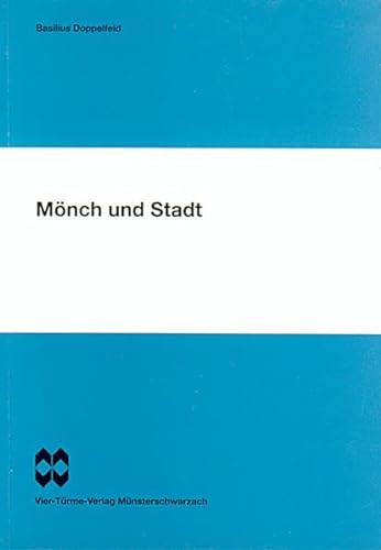 Mönch und Stadt. ( Münsterschwarzacher Studien Bd. 47.)
