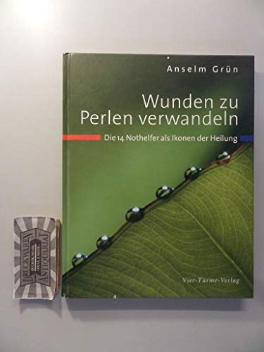 Wunden zu Perlen verwandeln. (9783878682905) by GrÃ¼n, Anselm