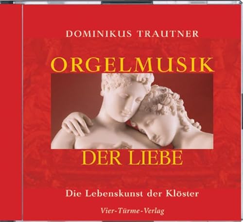 Beispielbild fr Orgelmusik der Liebe. CD . Die Lebenskunst der Klster zum Verkauf von medimops