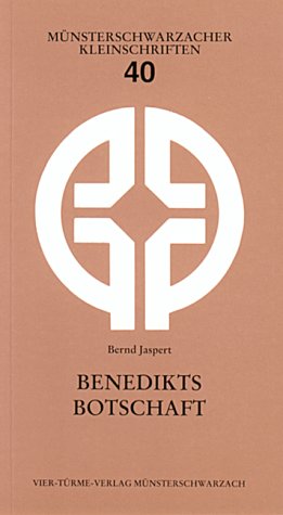 Benedikts Botschaft am Ende des 20. Jahrhunderts. Münsterschwarzacher Kleinschriften ; (Bd. 40) - Jaspert, Bernd
