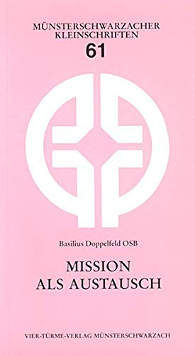 Beispielbild fr Mission als Austausch / Basilius Doppelfeld zum Verkauf von Versandantiquariat Buchegger