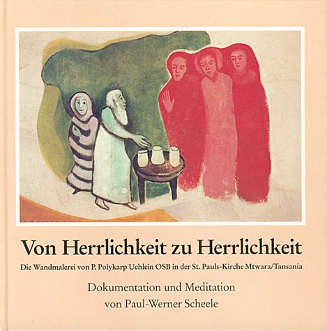 Von Herrlichkeit zu Herrlichkeit: Die Wandmalerei von P. Polykarp Uehlein OSB