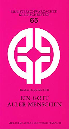 Ein Gott aller Menschen : Inkarnation und Inkulturation. Münsterschwarzacher Kleinschriften ; Bd. 65 - Doppelfeld, Basilius