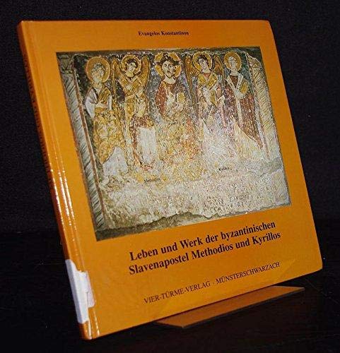 Stock image for Leben und Werk der byzantinischen Slavenapostel Methodios und Kyrillos for sale by medimops