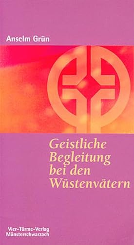 Geistliche Begleitung bei den Wüstenvätern. Münsterschwarzacher Kleinschriften Band 67 - Anselm, Grün