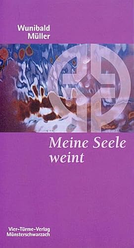 Beispielbild fr Meine Seele weint: Die therapeutische Wirkung der Psalmen fr die Trauerarbeit zum Verkauf von medimops