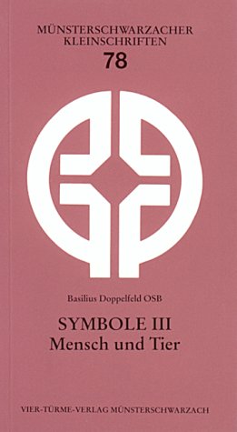 Stock image for Symbole III: Mensch und Tier (Munsterschwarzacher Kleinschriften 78) for sale by CARDINAL BOOKS  ~~  ABAC/ILAB