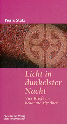 Stock image for Licht in dunkelster Nacht: Vier Briefe an bekannte Mystiker for sale by medimops