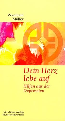 Dein Herz lebe auf. Hilfen aus der Depression. (Münsterschwarzacher Kleinschriften Band 127)