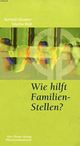 Beispielbild fr Wie hilft Familien-Stellen?: Eine Einfhrung in die systemische Therapie nach Bert Hellinger zum Verkauf von Ammareal