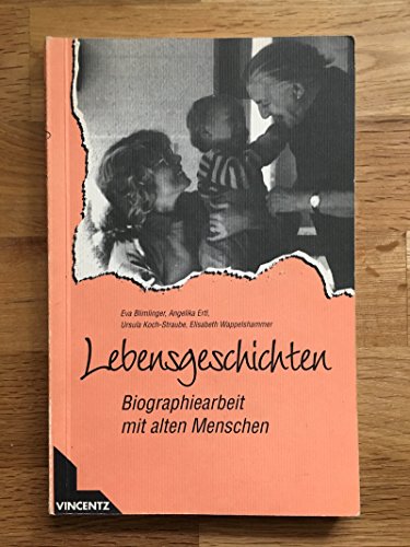 Lebensgeschichten - Blimlinger, Eva, Angelika Ertl Ursula Koch-Straube u. a.