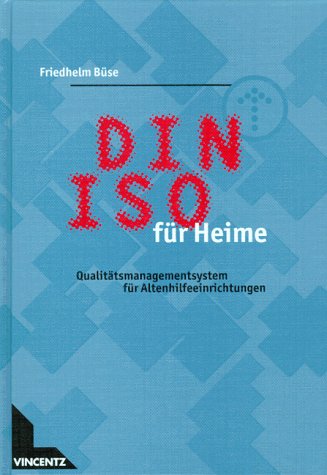 Beispielbild fr DIN ISO fr Heime: Qualittsmanagementsystem fr Altenhilfeeinrichtungen. zum Verkauf von Bernhard Kiewel Rare Books