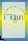 Heimrecht: Rechtsprechungssammlung zum Heimgesetz samt Nebengebieten (German Edition) (9783878700722) by Klie, Thomas