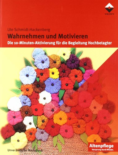 Beispielbild fr Wahrnehmen und Motivieren: Die 10-Minuten-Aktivierung fr die Begleitung Hochbetagter zum Verkauf von medimops