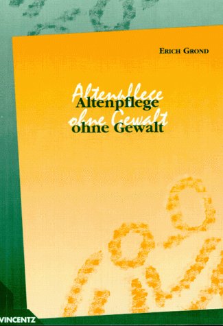 Stock image for Altenpflege ohne Gewalt for sale by medimops