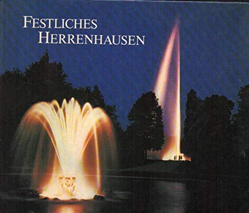 Stock image for Festliches Herrenhausen, Musik und Theater im Kniglichen Garten for sale by Leserstrahl  (Preise inkl. MwSt.)