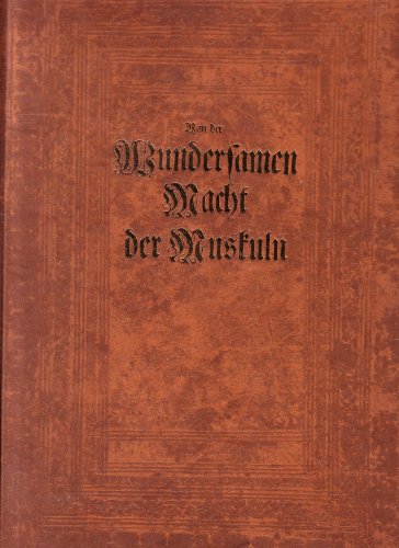 Beispielbild fr Von der wundersamen Macht der Muskuln welche . aus d. Borell seinem vortreffl. Werck von "Bewegung der Thiere" in e. kurtzen Auszug frstellet, . erweiset Silvester Heinrich Schmidt zum Verkauf von Mephisto-Antiquariat