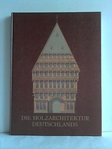 9783878701798: die_holzarchitektur_deutschlands_vom_xiv._bis_xviii._jahrhundert