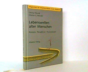 Beispielbild fr Lebenswelten alter Menschen. Konzepte. Perspektiven. Praxisstrategien. zum Verkauf von Antiquariat Nam, UstId: DE164665634