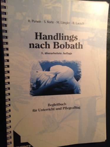 Stock image for Handlings nach Bobath am Beispiel der Hemiplegie: Begleitbuch fr Unterricht und Pflegealltag for sale by medimops