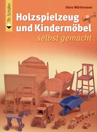 Beispielbild fr Holzspielzeug und Kindermbel selbst gemacht zum Verkauf von medimops