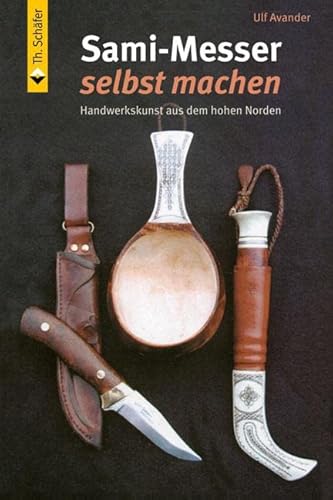 9783878709923: Sami-Messer selbst machen: Handwerkskunst aus dem hohen Norden