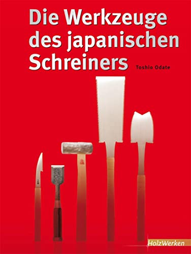 Imagen de archivo de Die Werkzeuge des japanischen Schreiners a la venta por Blackwell's