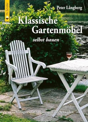 9783878709985: Klassische Gartenmbel selbst bauen: Vorlagen und Anleitungern aus Schweden