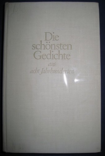 Beispielbild fr Die schnsten Gedichte aus acht Jahrhunderten zum Verkauf von Versandantiquariat Felix Mcke