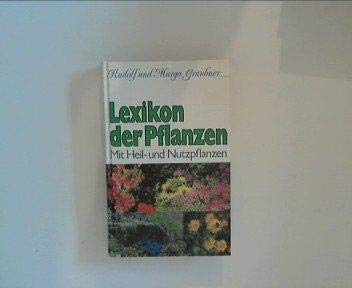 Lexikon der Pflanzen. Mit Heil- und Nutzpflanzen.