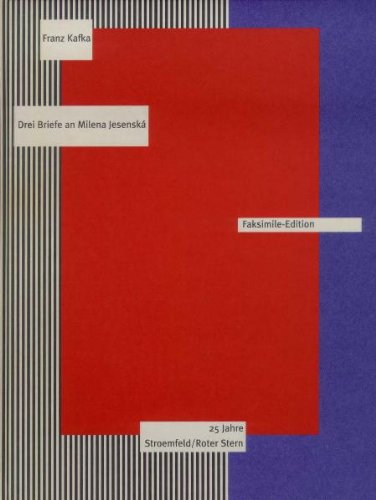 Drei Briefe an Milena Jesenská vom Sommer 1920. Faskimile-Edition herausgegeben von KD Wolff und Peter Staengle unter Mitarbeit von Roland Reuß. - Kafka, Franz.