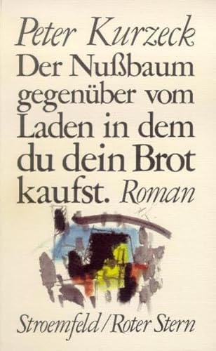 Beispielbild fr Der Nubaum gegenber vom Laden in dem du dein Brot kaufst. Die Idylle wird bald ein Ende haben zum Verkauf von medimops