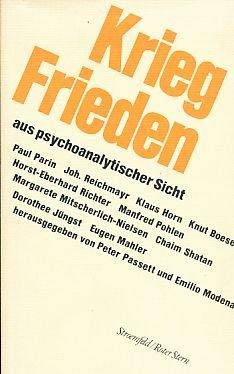 Imagen de archivo de Krieg und Frieden aus psychoanalytischer Sicht. Hrsg. von Peter Passett [u.a. a la venta por Antiquariat Bookfarm