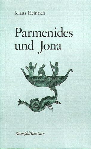 Parmenides und Jona: Vier Studien über das Verhältnis von Philosophie und Mythologie (German) - Heinrich, Klaus