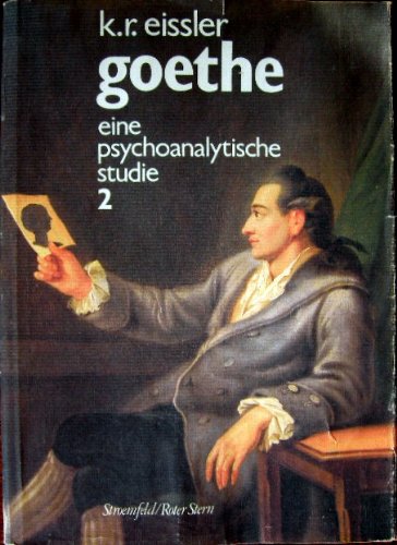 Beispielbild fr Goethe - eine psychoanalytische Studie , Band 2 zum Verkauf von medimops