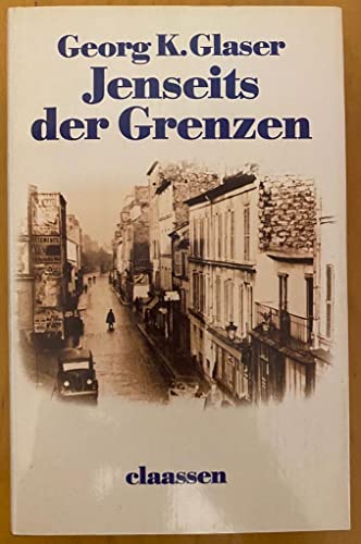 Jenseits der Grenzen. Betrachtungen eines Querkopfs - Georg K. Glaser