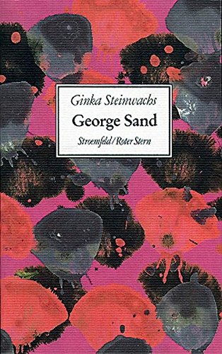 Beispielbild fr George Sand: Eine Frau in Bewegung, die Frau von Stand zum Verkauf von medimops