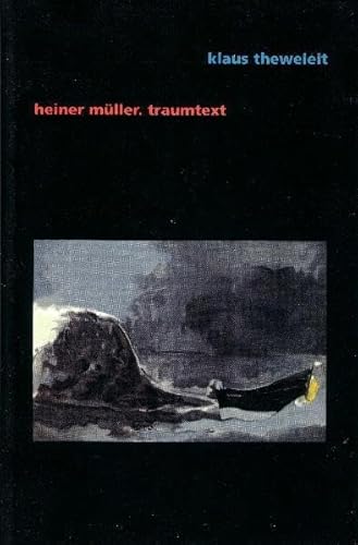 Heiner Müller. Traumtext. - Müller, Heiner - Theweleit, Klaus.