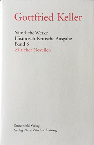 9783878777069: Smtliche Werke. Historisch-Kritische Ausgabe / Gesammelte Werke / Zricher Novellen