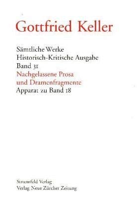 Stock image for Smtliche Werke. Historisch-Kritische Ausgabe / Nachgelassene Prosa und Dramenfragmente Band 31 (Apparat zu Band 18) for sale by Antiquariat Maiwald