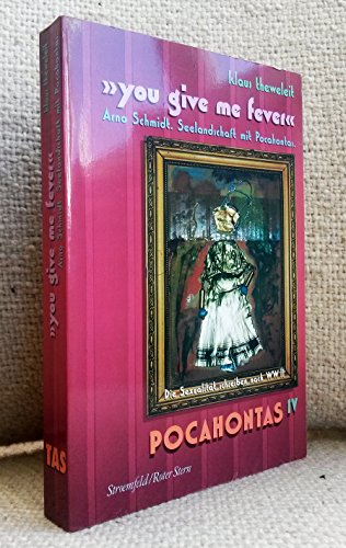 Beispielbild fr You give me fever": Arno Schmidt, Seelandschaft mit Pocahontas : die Sexualitt schreiben nach WW II. Pocahontas ; 4 = TAS; Roter Stern zum Verkauf von Wanda Schwrer